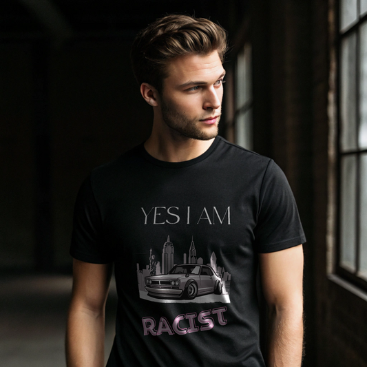 OVERSIZE T - SHIRT (YES I AM RACIST)